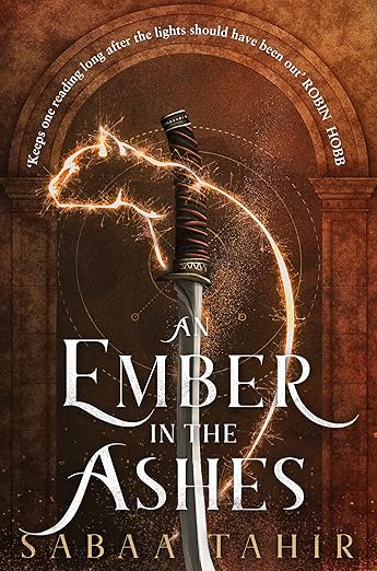 An Ember in teh Ashes by Sabaa Tahir